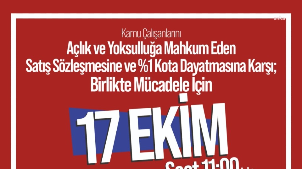 Kamu çalışanları 17 Ekim'de Ankara'da seslerini yükseltecek